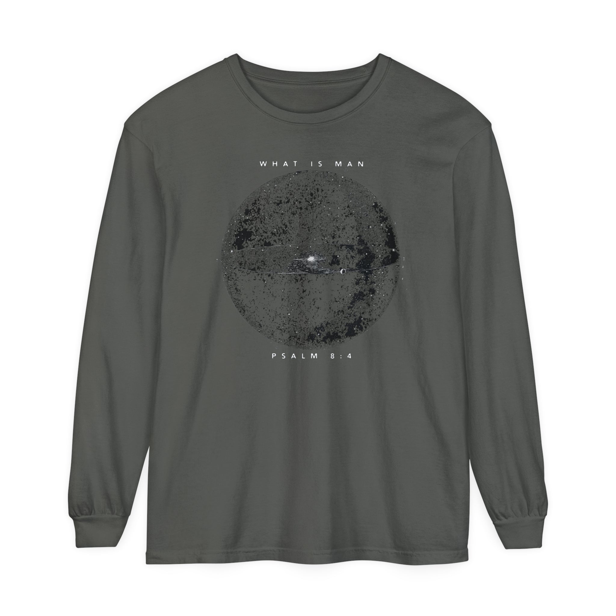 Psalm 8:4 What Is Man Long Sleeve Shirt