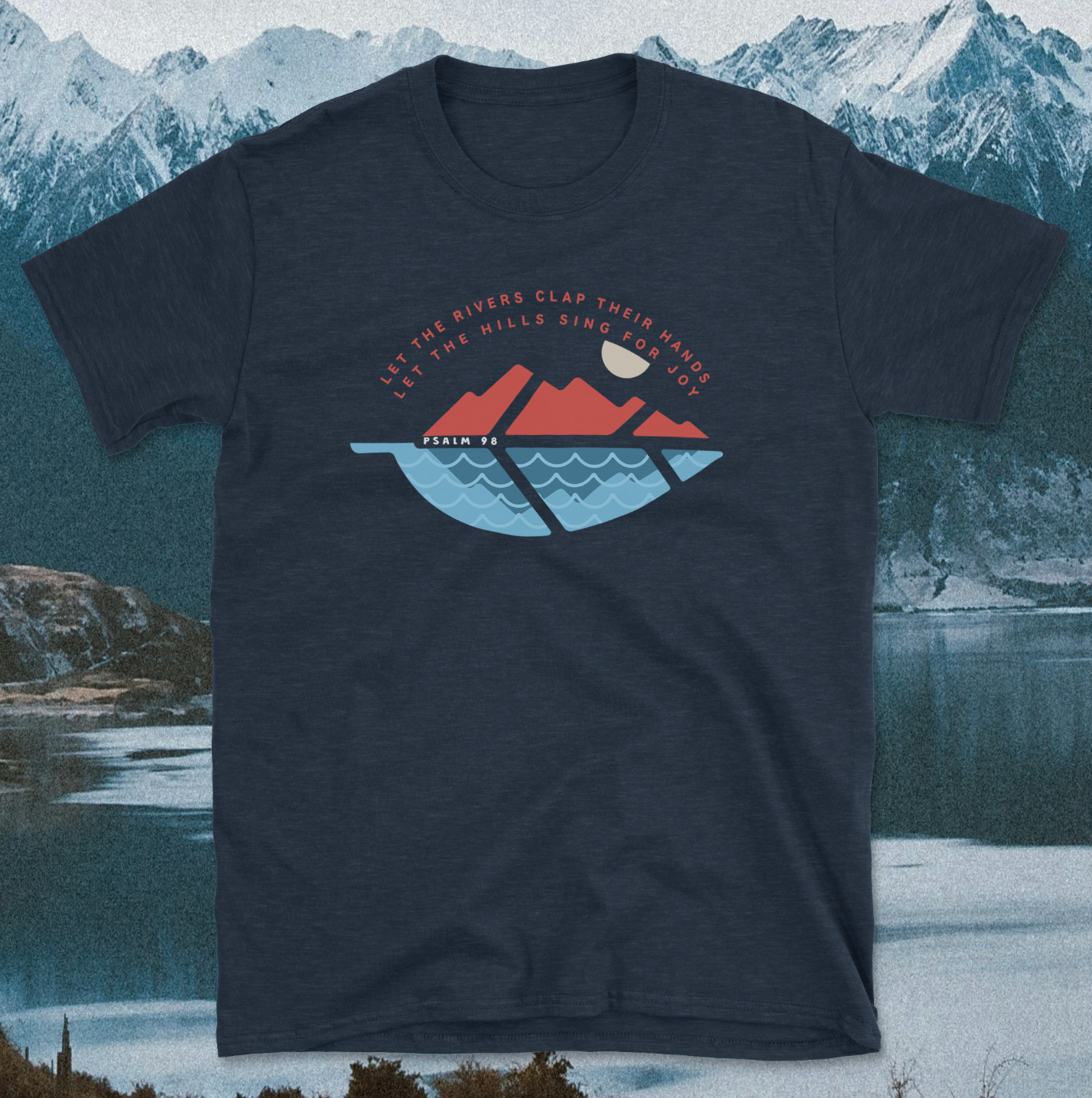 Psalm 98 Let the Rivers Clap Their Hands