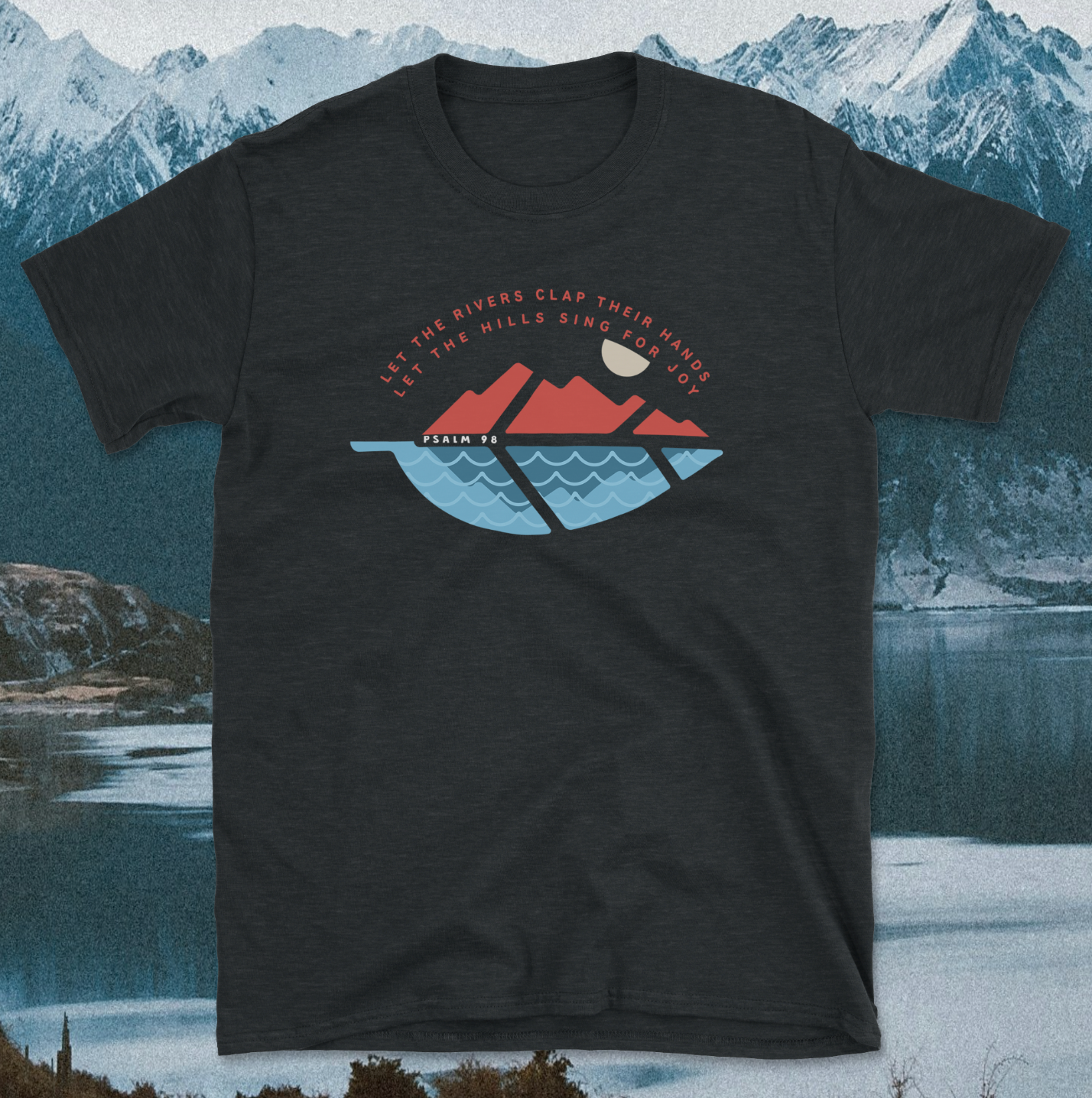 Psalm 98 Let the Rivers Clap Their Hands