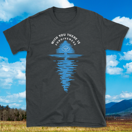 Psalm 130 With You There Is Forgiveness Christian outdoor hiking t-shirt