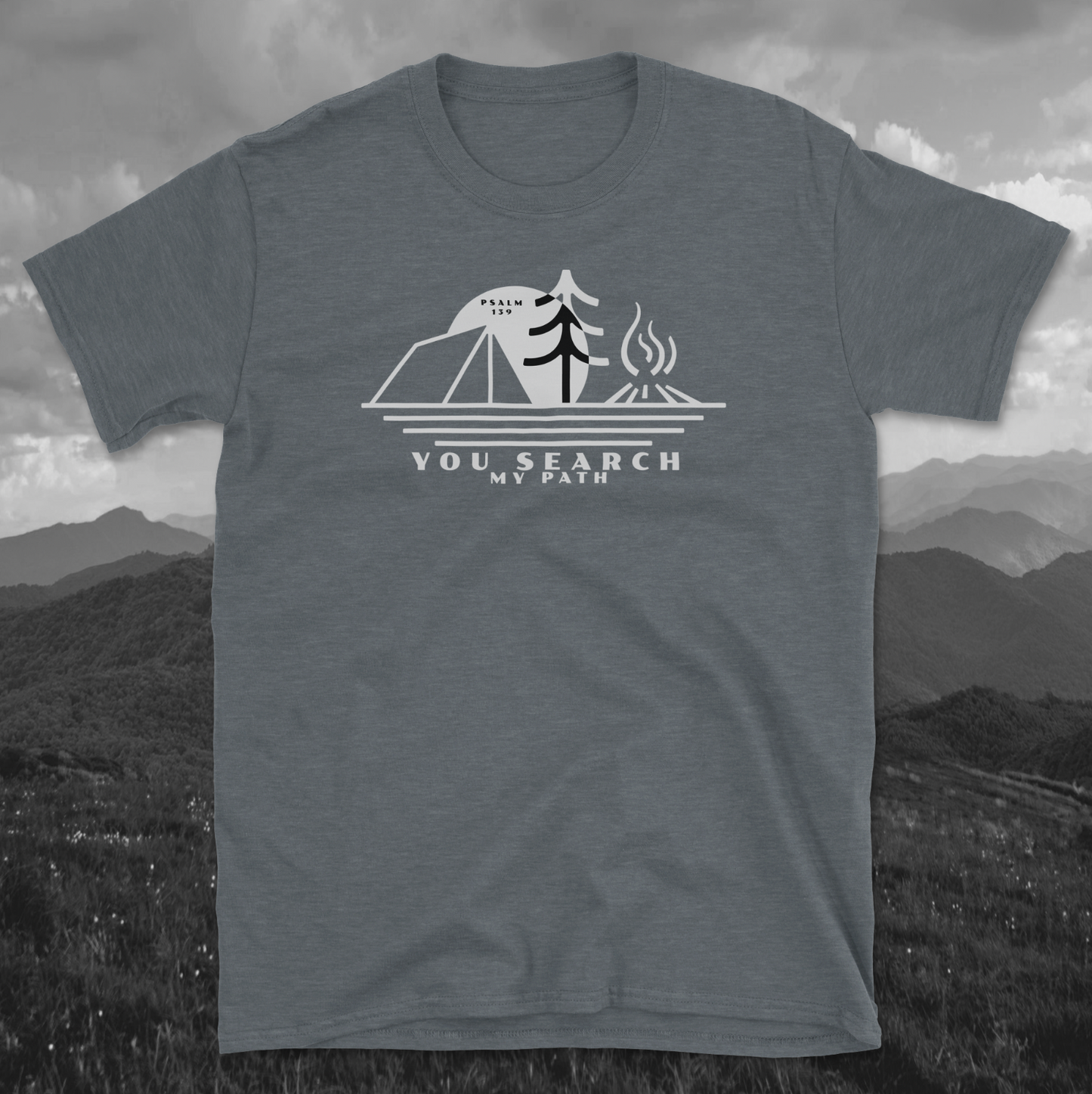 Psalm 139 You Search My Path - Camping Adventure T-Shirt, Outdoor Lover Gift, Nature Tee, Travel Shirt, Hiking Apparel, Unisex Softstyle Clothing